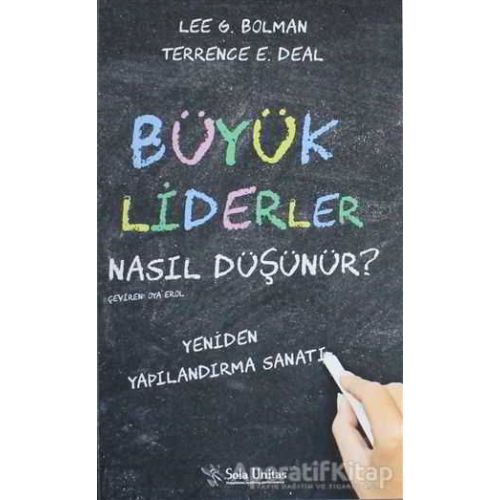 Büyük Liderler Nasıl Düşünür? - Terrence E. Deal - Sola Unitas