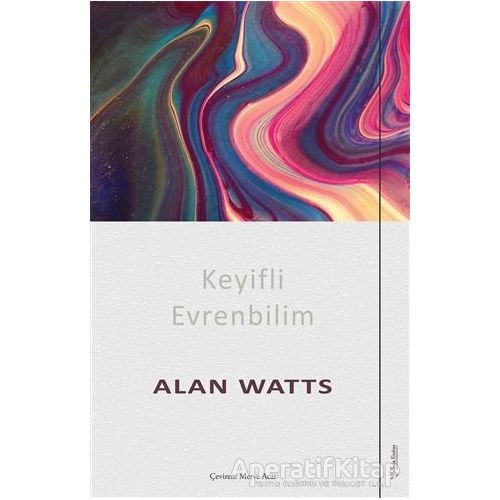 Keyifli Evrenbilim - Alan Watts - Sola Unitas