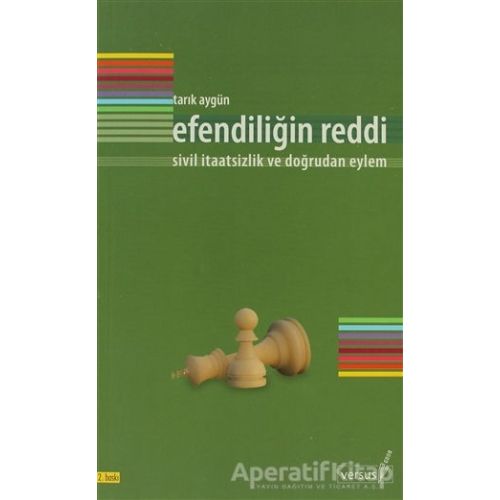 Efendiliğin Reddi - Tarık Aygün - Versus Kitap Yayınları