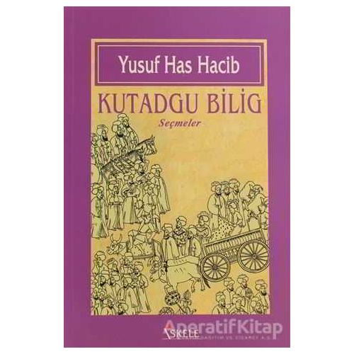 Kutadgu Bilig - Yusuf Has Hacib - İskele Yayıncılık