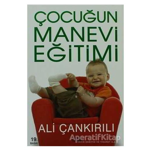 Çocuğun Manevi Eğitimi - Ali Çankırılı - Zafer Yayınları