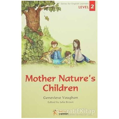 Series for English Learners Level 2 Mother Natures Children - Kelime Yayınları