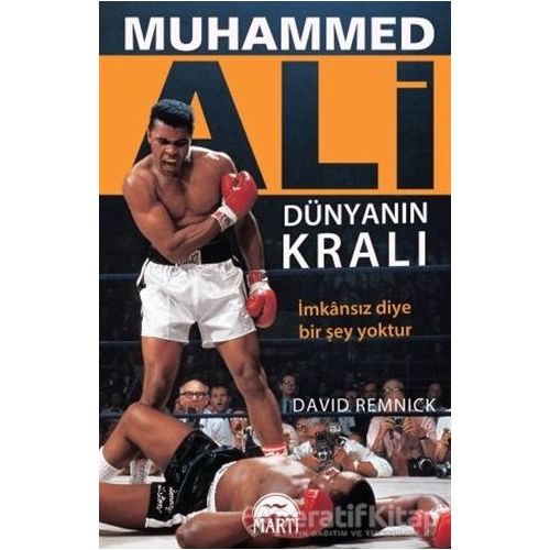 Muhammed Ali / Dünyanın Kralı - David Remnick - Martı Yayınları