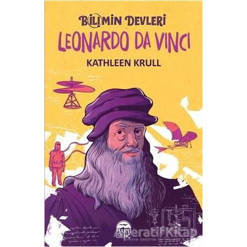 Leonardo Da Vinci - Bilimin Devleri - Kathleen Krull - Martı Genç Yayınları