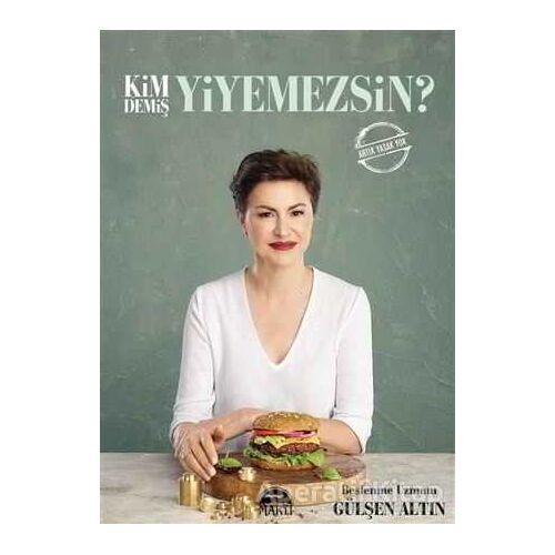 Kim Demiş Yiyemezsin? - Gülşen Altın - Martı Yayınları