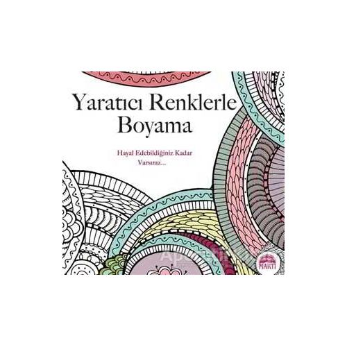 Yaratıcı Renklerle Boyama - Cristina Rose - Martı Yayınları