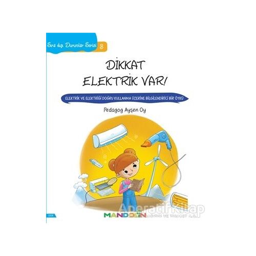 Sıra Dışı Durumlar Serisi 3 - Dikkat Elektrik Var! - Ayşen Oy - Mandolin Yayınları