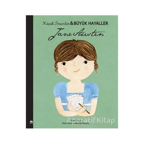 Jane Austen - Küçük İnsanlar Büyük Hayaller - Maria Isabel Sanchez Vegara - Martı Çocuk Yayınları