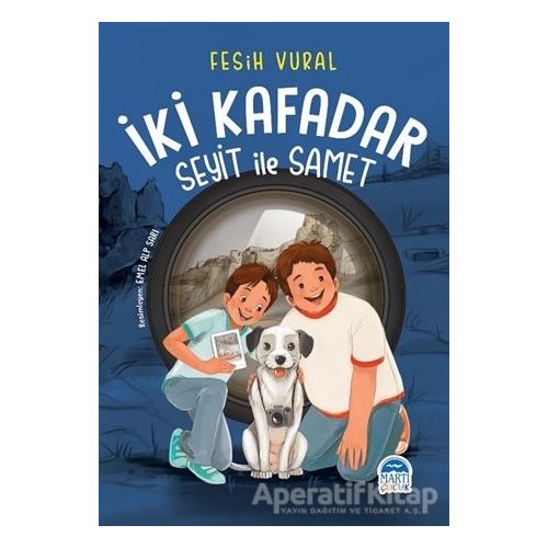 İki Kafadar - Seyit ile Samet - Fesih Vural - Martı Çocuk Yayınları