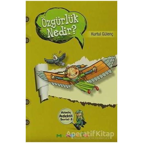 Özgürlük Nedir? - Felsefe Dedektifi Serisi 5 - Kurtul Gülenç - Mandolin Yayınları