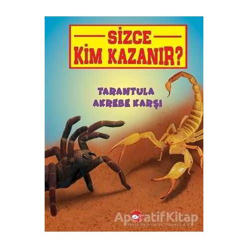 Tarantula Akrebe Karşı - Sizce Kim Kazanır? - Jerry Pallotta - Beyaz Balina Yayınları