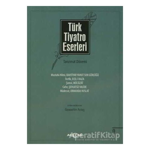 Türk Tiyatro Eserleri 3 Tanzimat Dönemi - Kolektif - Akçağ Yayınları