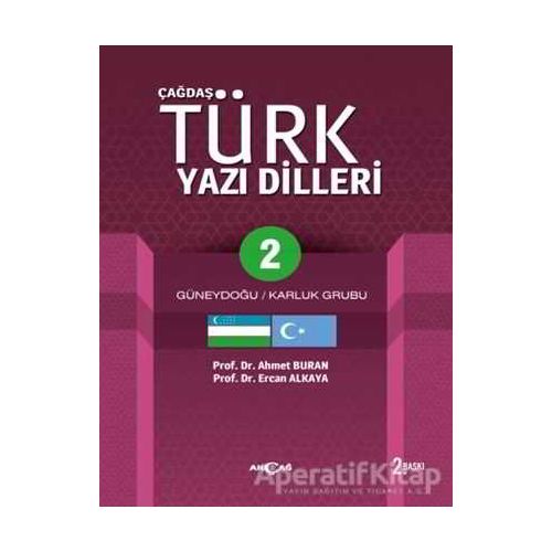 Çağdaş Türk Yazı Dilleri 2 Güneydoğu / Karluk Grubu - Ahmet Buran - Akçağ Yayınları