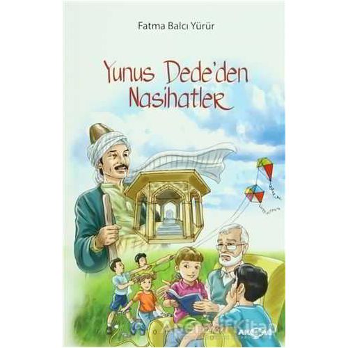 Yunus Dededen Nasihatler - Fatma Balcı Yürür - Akçağ Yayınları