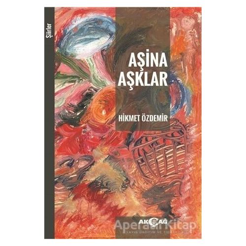 Aşina Aşklar - Hikmet Özdemir - Akçağ Yayınları