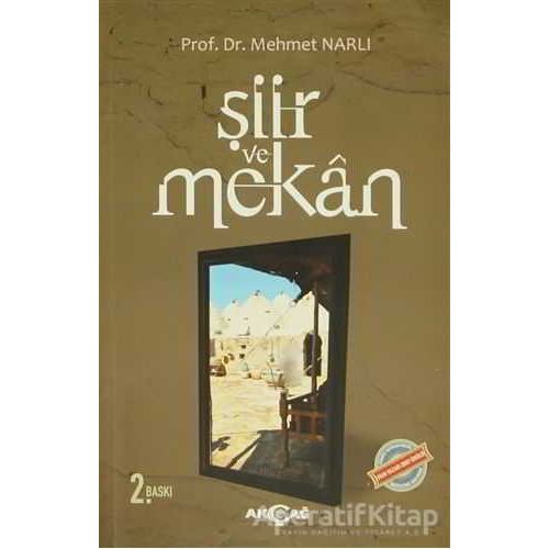 Şiir ve Mekan - Mehmet Narlı - Akçağ Yayınları