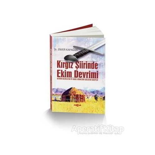 Kırgız Şiirinde Ekim Devrimi - Enver Kapağan - Akçağ Yayınları