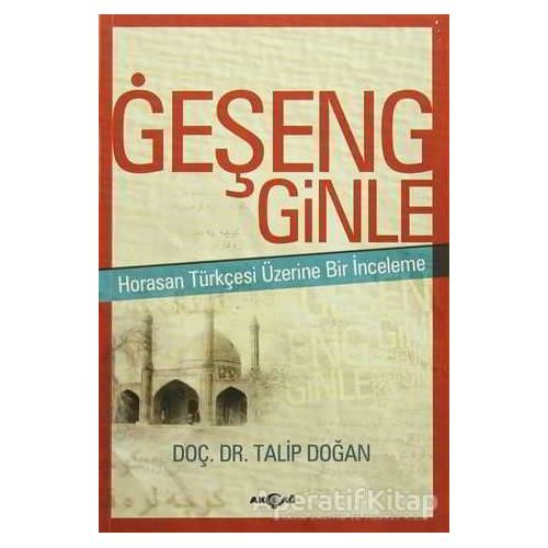 Geşeng Ginle - Talip Doğan - Akçağ Yayınları