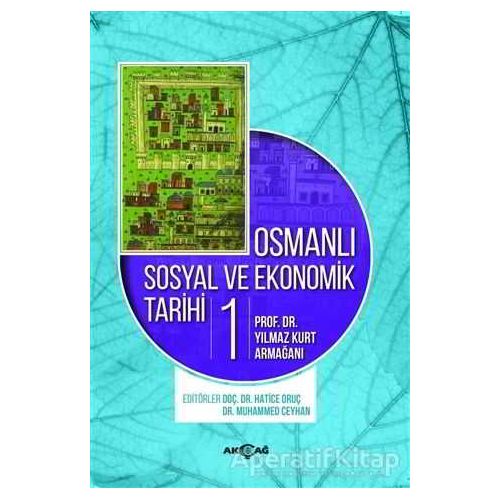 Osmanlı Sosyal ve Ekonomik Tarihi (2 Cilt Takım) - Hatice Oruç - Akçağ Yayınları