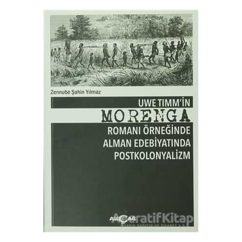 Uwe Timmin Morenga Romanı Örneğinde Alman Edebiyatında Postkolonyalizm