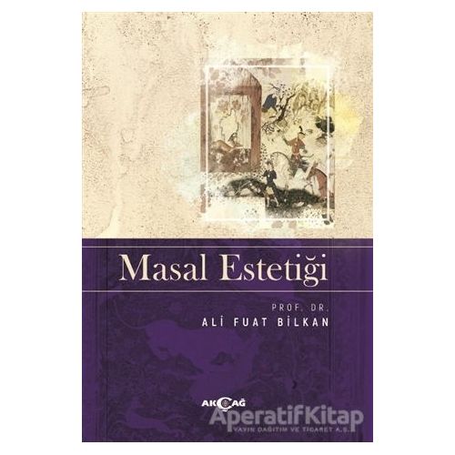 Masal Estetiği - Ali Fuat Bilkan - Akçağ Yayınları