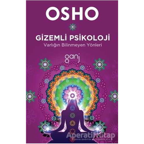 Gizemli Psikoloji - Varlığın Bilinmeyen Yönleri - Osho (Bhagwan Shree Rajneesh) - Ganj Kitap