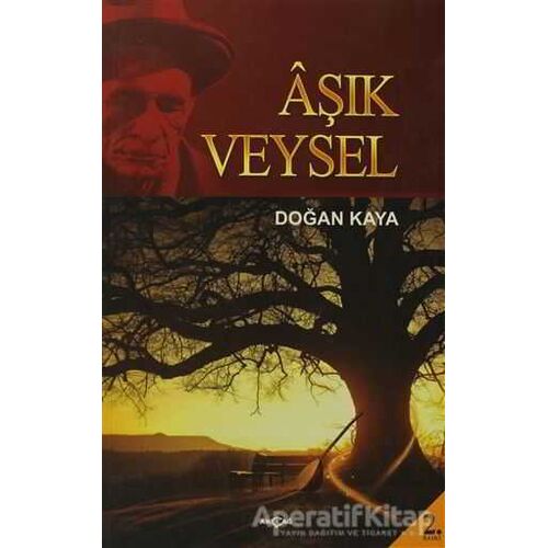 Aşık Veysel - Doğan Kaya - Akçağ Yayınları