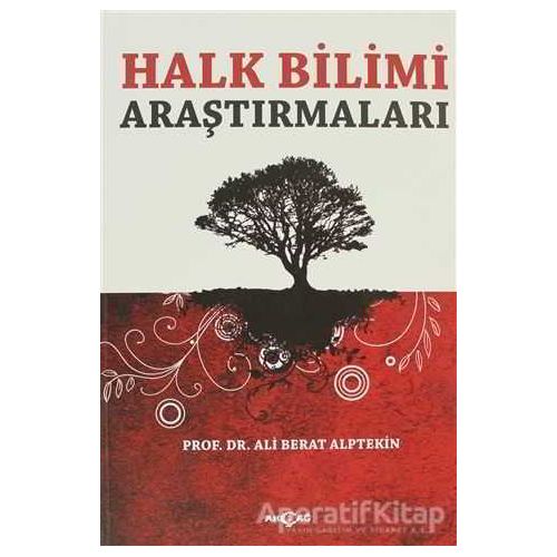 Halk Bilimi Araştırmaları - Ali Berat Alptekin - Akçağ Yayınları