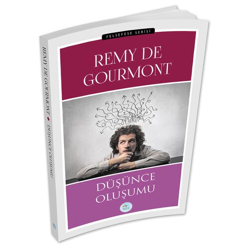 Düşünce Oluşumu - Remy De Gourmont - Maviçatı Yayınları