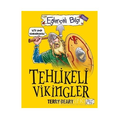 Tehlikeli Vikingler - Terry Deary - Eğlenceli Bilgi Yayınları