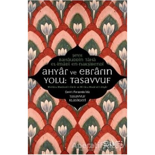 Ahyar ve Ebrarın Yolu: Tasavvuf - Şeyh Bahauddin Taha el-İmadi en-Nakşibendi - Sufi Kitap