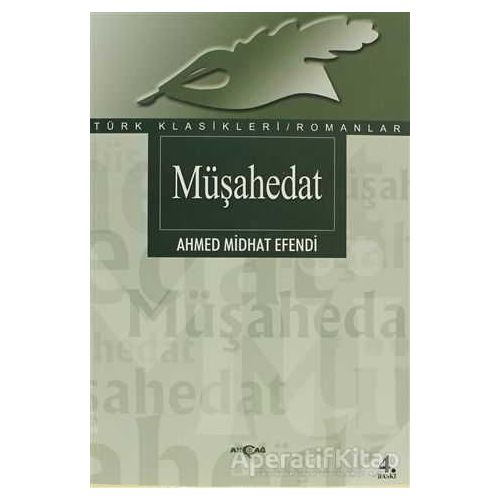 Müşahedat - Ahmet Mithat - Akçağ Yayınları