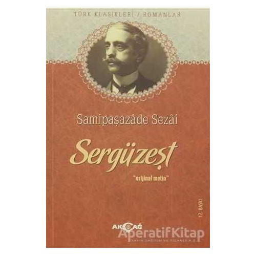 Sergüzeşt - Samipaşazade Sezai - Akçağ Yayınları