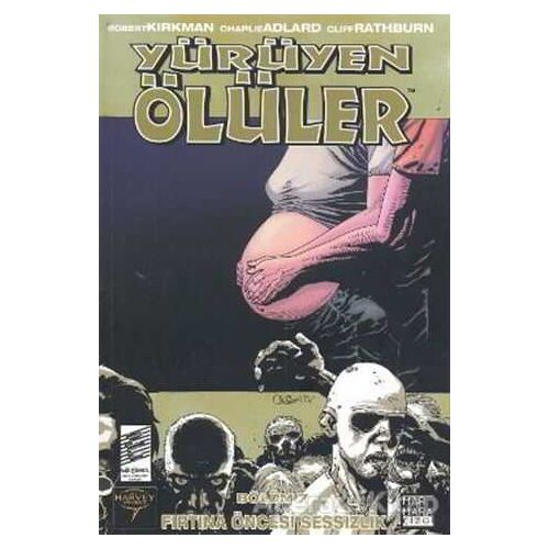 Yürüyen Ölüler Bölüm 7 : Fırtına Öncesi Sessizlik - Robert Kirkman - Marmara Çizgi