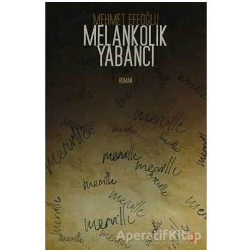 Melankolik Yabancı - Mehmet Efeoğlu - Cinius Yayınları