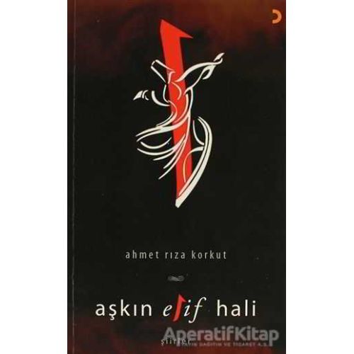 Aşkın Elif Hali - Ahmet Rıza Korkut - Cinius Yayınları