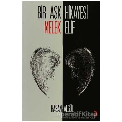 Bir Aşk Hikayesi Melek (Elif) - Hasan Algül - Cinius Yayınları