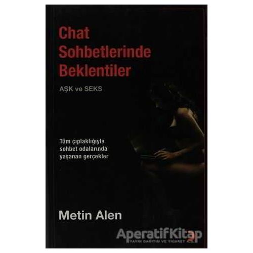 Chat Sohbetlerinde Beklentiler - Metin Alan - Cinius Yayınları