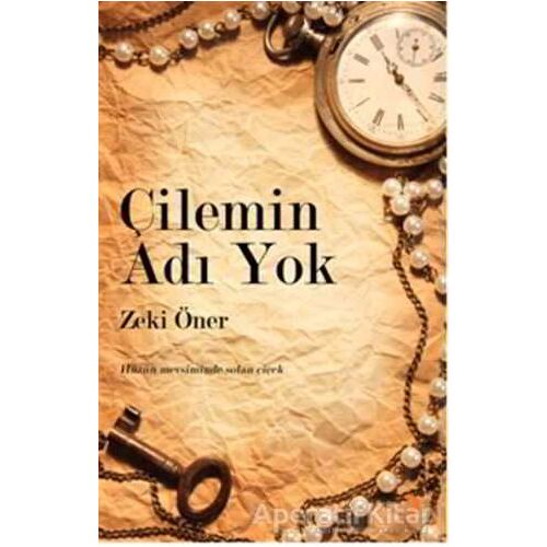 Çilemin Adı Yok - Zeki Öner - Cinius Yayınları