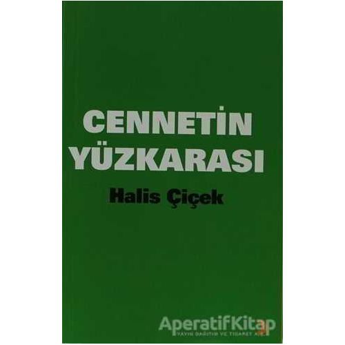 Cennetin Yüzkarası - Halis Çiçek - Cinius Yayınları