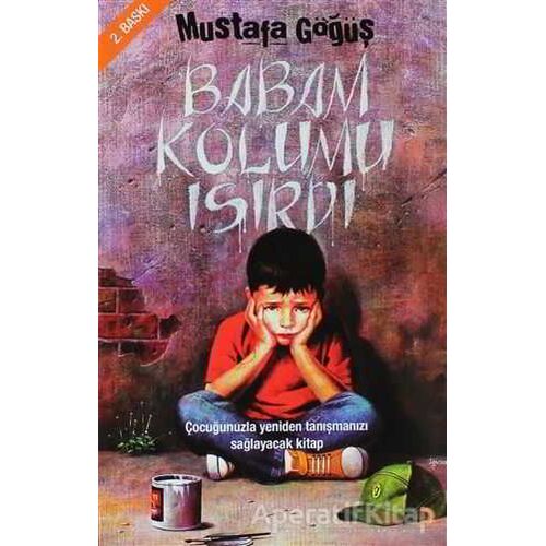 Babam Kolumu Isırdı - Mustafa Göğüş - Cinius Yayınları