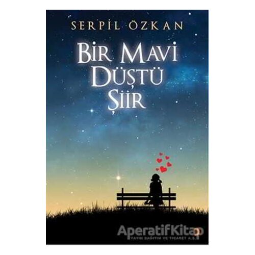 Bir Mavi Düştü Şiir - Serpil Özkan - Cinius Yayınları