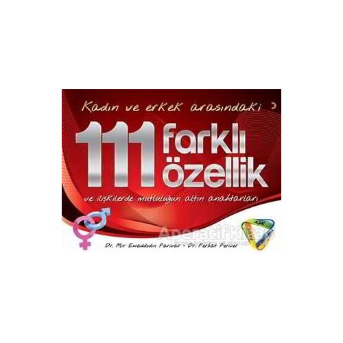 Kadın ve Erkek Arasındaki 111 Farklı Özellik ve İlişkilerde Mutluluğun Altın Anahtarları