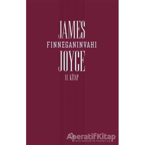 Finneganın Vahı (2. Kitap) - James Joyce - Aylak Adam Kültür Sanat Yayıncılık