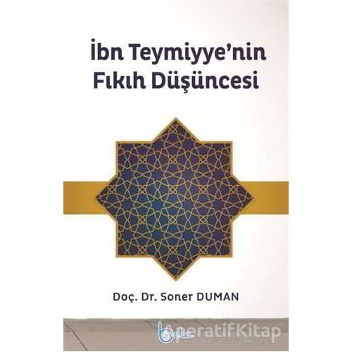 İbn Teymiyye’nin Fıkıh Düşüncesi - Soner Duman - Beka Yayınları