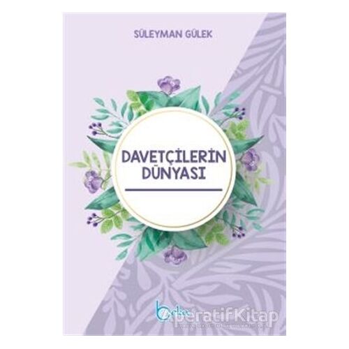 Davetçilerin Dünyası - Süleyman Gülek - Beka Yayınları