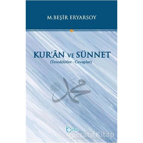 Kur’an ve Sünnet - M. Beşir Eryarsoy - Beka Yayınları