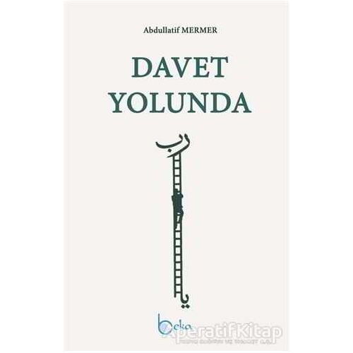 Davet Yolunda - Abdullatif Mermer - Beka Yayınları