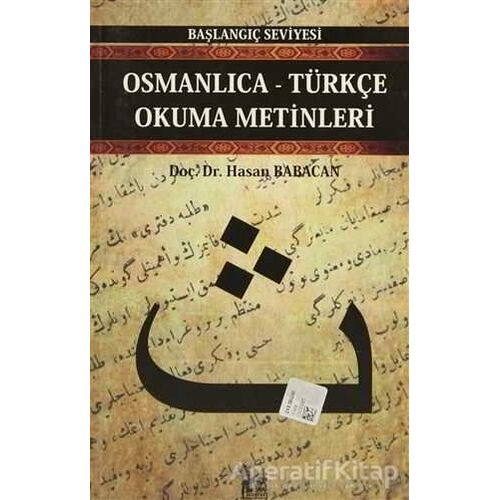 Osmanlıca-Türkçe Okuma Metinleri - Başlangıç Seviyesi-1 - Hasan Babacan - Altın Post Yayıncılık