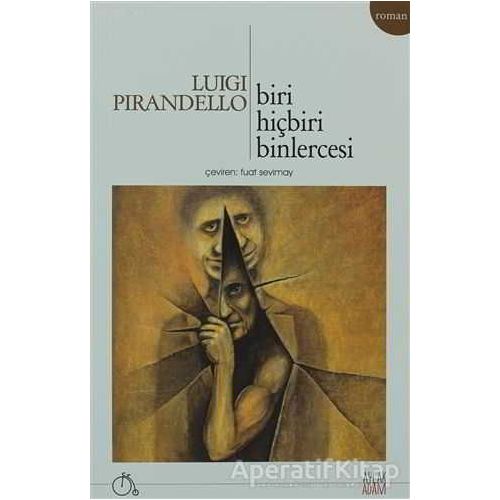 Biri Hiçbiri Binlercesi - Luigi Pirandello - Aylak Adam Kültür Sanat Yayıncılık